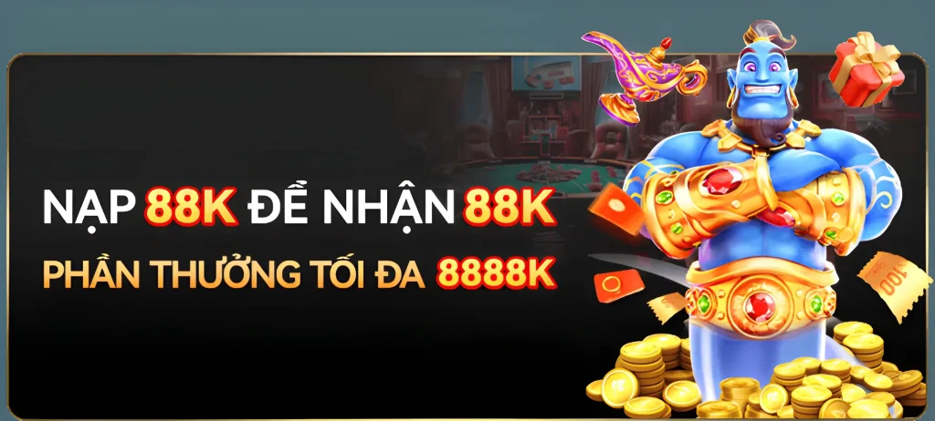 Nn88q nạp 88k tặng ngay 88k